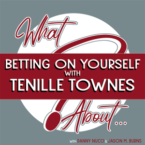 What About...Betting On Yourself w/Tenille Townes