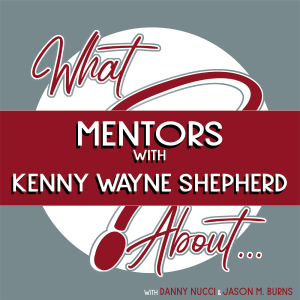 What About...Mentors w/Kenny Wayne Shepherd