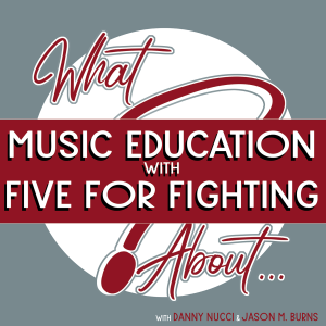 What About...Music Education w/Five For Fighting
