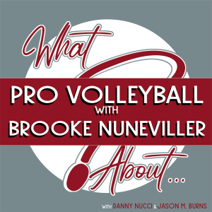 What About...Professional Volleyball w/Brooke Nuneviller