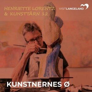 Kunstnernes Ø: Henriette Lorentz og Kunsttårn 12