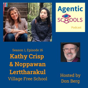 Each Person Showing Up in Their Unique Leadership - Kathy Crisp and Noppawan Lerttharakul on Agentic Schools S1E16P12