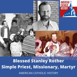 Blessed Stanley Rother, Missionary, Martyr