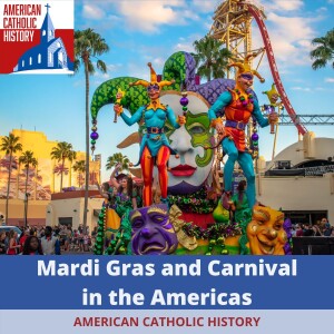 The History of Mardi Gras and Carnival