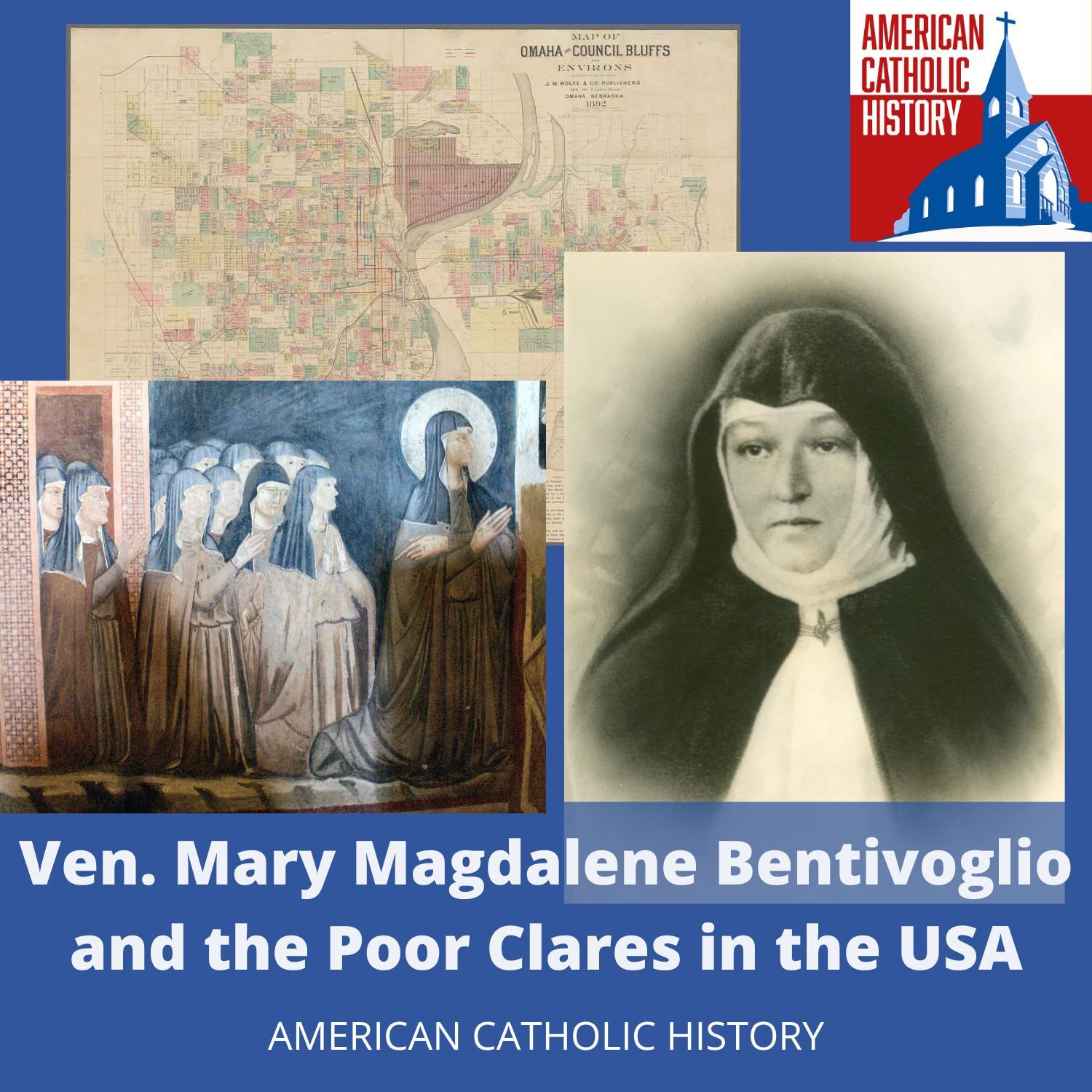 Ven. Mary Magdalene Bentivoglio and the Poor Clares in the USA