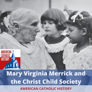 Mary Virginia Merrick and the Christ Child Society