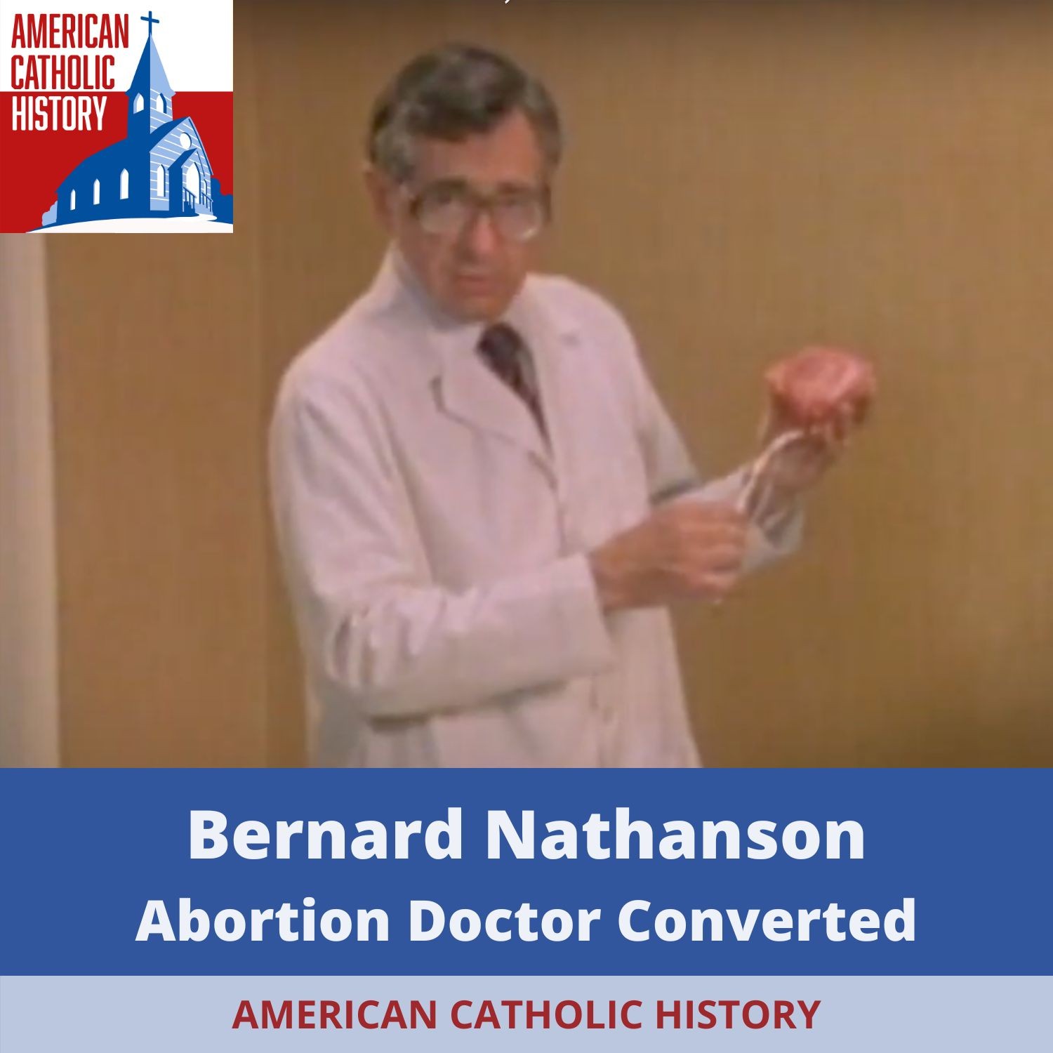 Bernard Nathanson: Abortion Doctor Convert