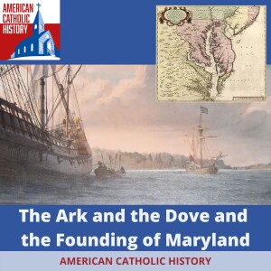 The Ark and the Dove, and the Foundation of Maryland