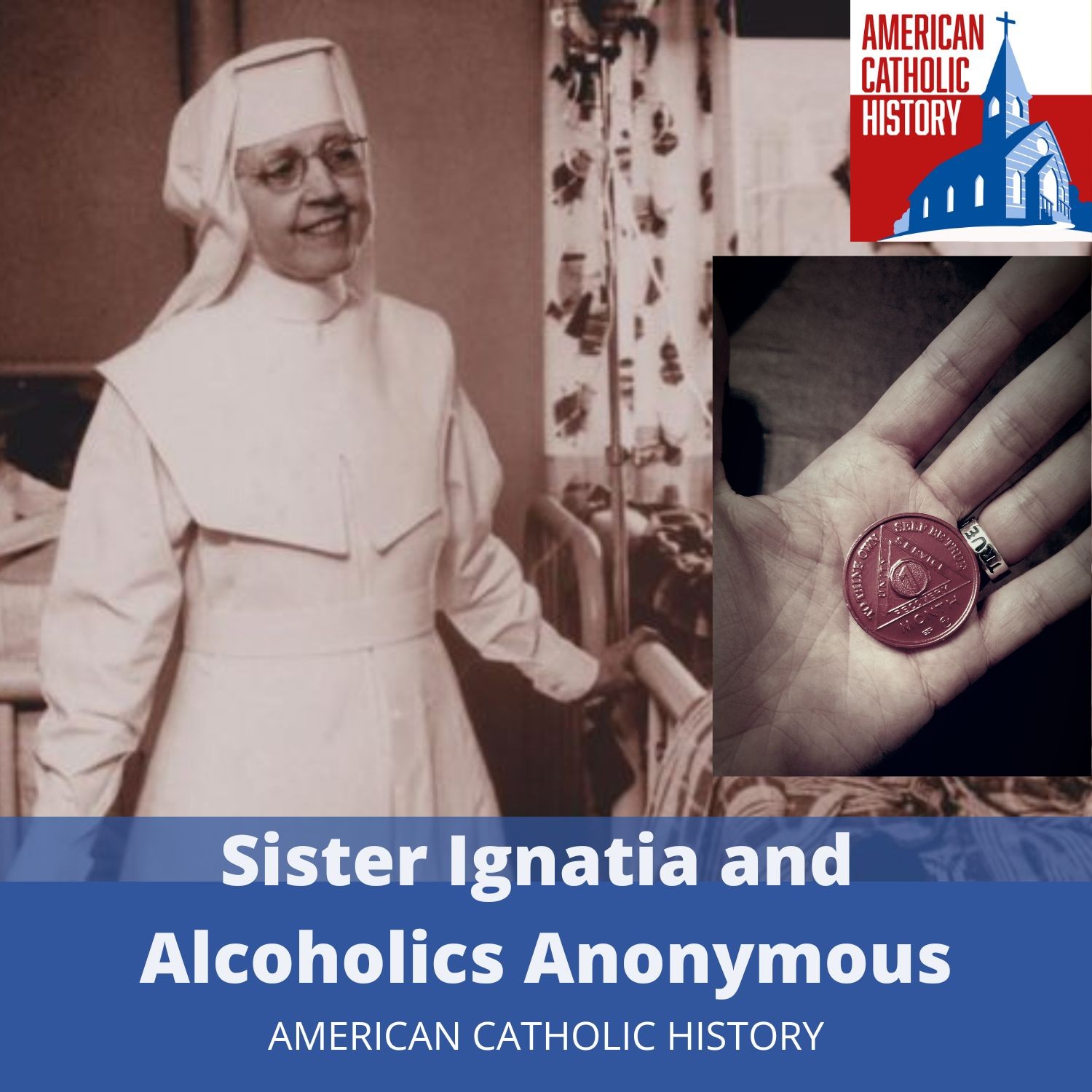 Sister Ignatia and Alcoholics Anonymous