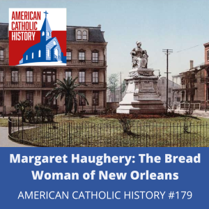 Margaret Haughery: The Bread Woman of New Orleans