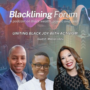 E29: Uniting Black Joy with Activism
