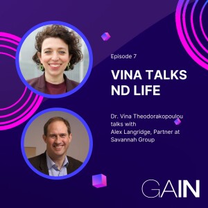 Vina Talks ND Life with Alex Langridge, Partner at Savannah Group - Episode 7, hosted by Dr Vina Theodorakopoulou FRSA