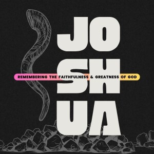 Joshua | Facing the Future with Courage | Josh 1:1-18