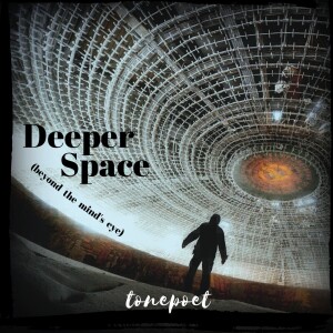 deeper space (beyond the mind’s eye)