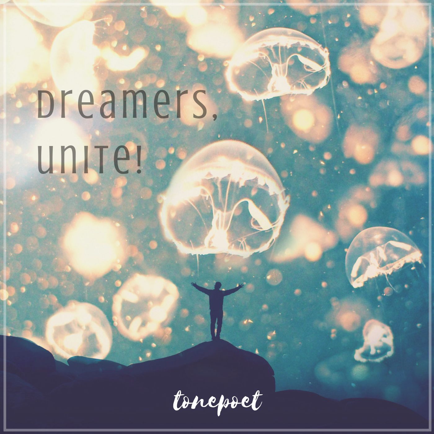 dreamers, unite!