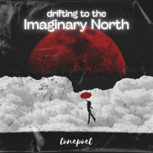 drifting to the Imaginary North