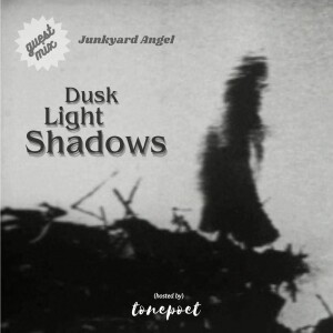 guest mix: junkyard angel (dusk light shadows [+BONUS])