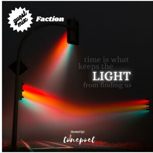 guest mix: faction (time is what keeps the light from finding us)