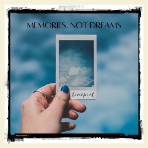 memories, not dreams