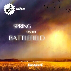 guest mix: silas (spring on the battlefield)