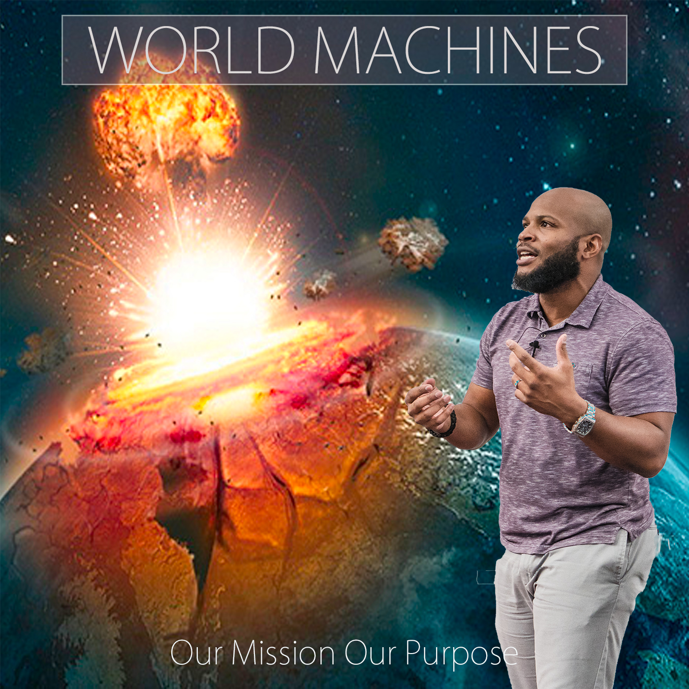 Our Mission Our Purpose (Paul the world machine)
