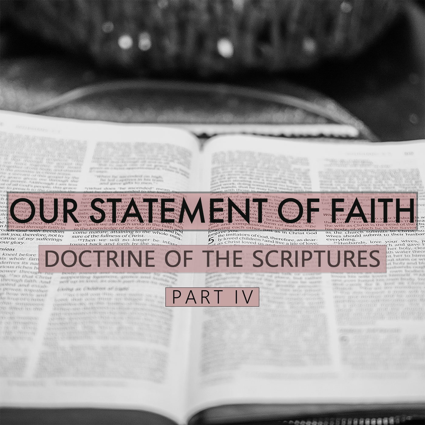 Statement Of Faith - Doctrine of the scriptures IV