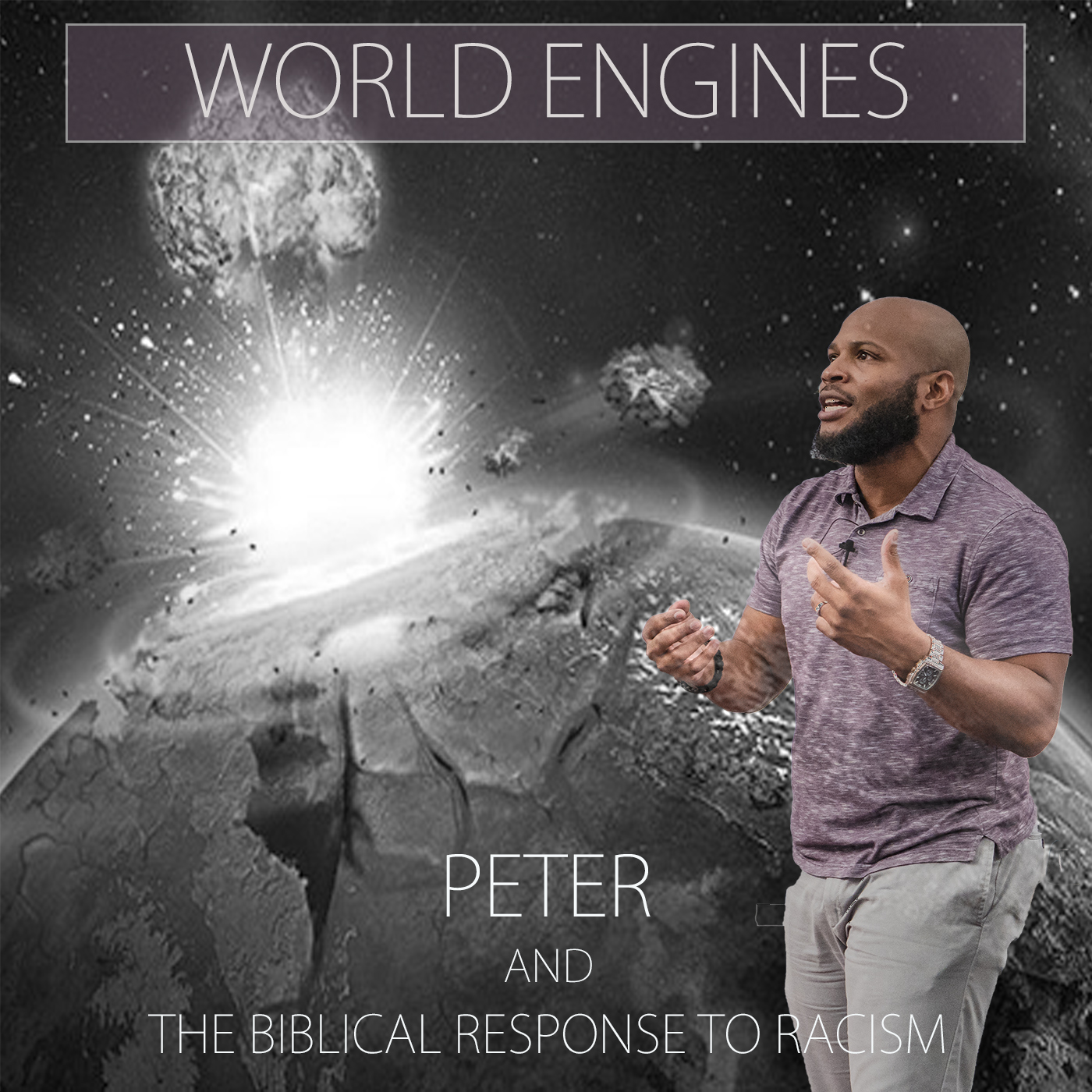 The World Engines - Peter and the biblical response to racism.