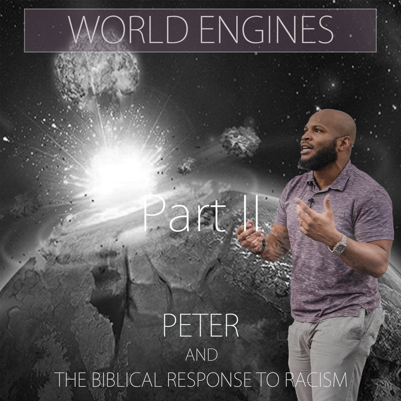 The World Engines - Peter and the biblical response to racism (part II)