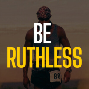 BE RUTHLESS - David Goggins Motivational Speech