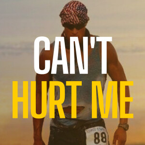 CAN’T HURT ME - David Goggins Motivational Speech