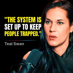 Teal Swan Brutally Dissects Modern Therapy & Toxic Relationships