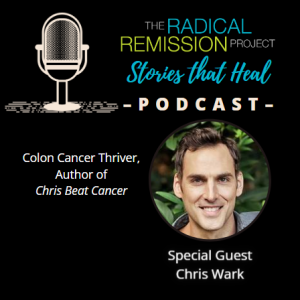 Chris Wark - Stage 3 Colon Cancer Thriver and Author of Chris Beat Cancer