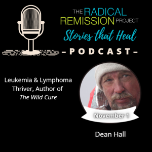 Dean Hall - Leukemia and Lymphoma Thriver, Author of The Wild Cure