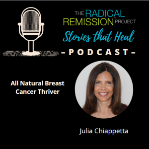 Julia Chiappetta - All Natural Breast Cancer Thriver