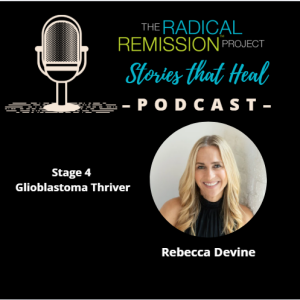 Rebecca Devine - Stage 4 Glioblastoma Thriver
