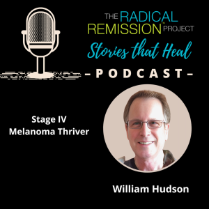 William Hudson - Stage IV  Melanoma Thriver