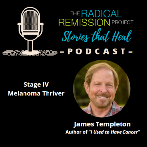 James Templeton - Stage IV Melanoma Thriver Author of "I Used to Have Cancer"
