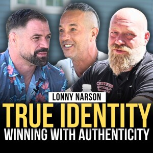 Lonny Narson Joins | Episode 47 | The Modern Man's Podcast