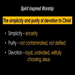 32 - The Purity and Simplicity of Devotion to Christ