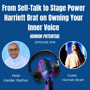 From Self-Talk to Stage Power - Harriet Brat on Owning Your Inner Voice
