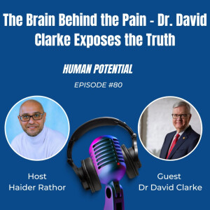 The Brain Behind the Pain: Dr. David Clark Exposes the Truth