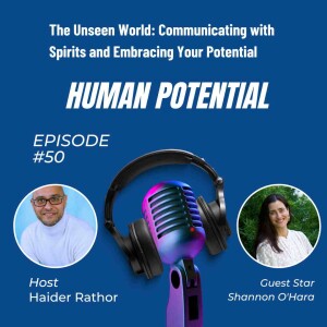 The Unseen World: Communicating with Spirits and Embracing Your Potential