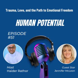 Trauma, Love, and the Path to Emotional Freedom