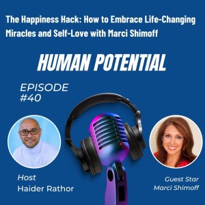 The Happiness Hack: How to Embrace Life-Changing Miracles and Self-Love