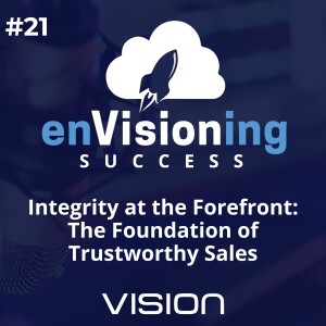 Integrity at the Forefront: The Foundation of Trustworthy Sales