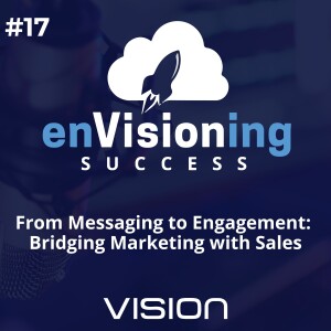 From Messaging to Engagement: Bridging Marketing with Sales