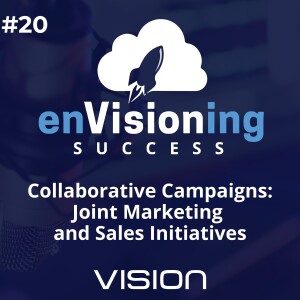 Collaborative Campaigns: Joint Marketing and Sales Initiatives