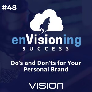 Do’s and Don’ts for Your Personal Brand [Ep. 48]