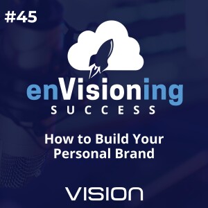 How to Build Your Personal Brand [Ep. 45]