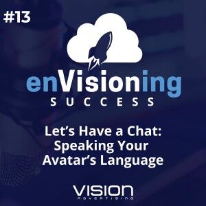 Let’s Have a Chat: Speaking Your Avatar’s Language